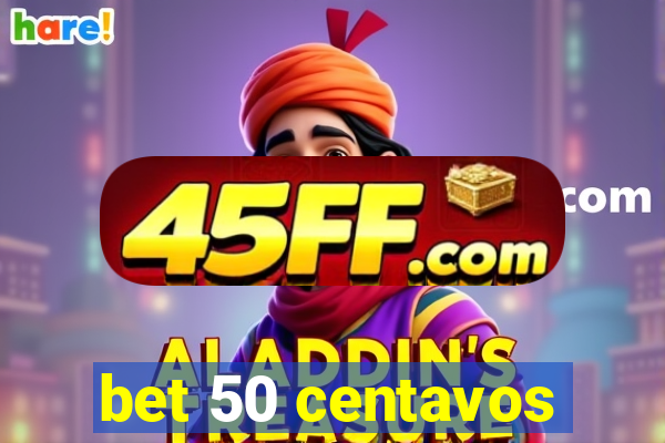 bet 50 centavos